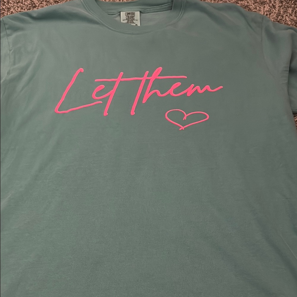 Teal T-Shirt with Pink 'Let Them' Graphic